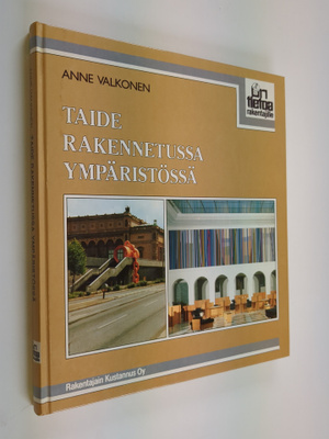 Anne Valkonen : Taide rakennetussa ympäristössä : monumen...