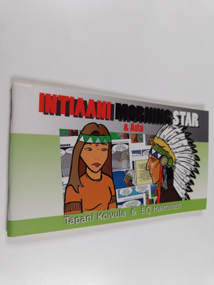 Tapani Koivula : Intiaani Morning Star & Ada