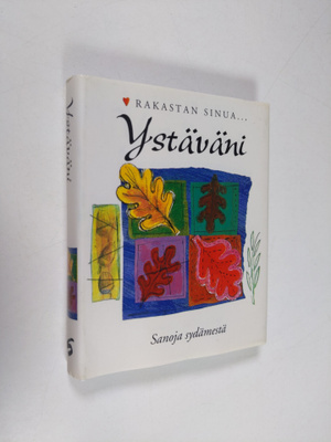 Ystäväni : rakastan sinua