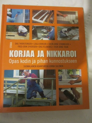Korjaa ja Nikkaroi  Opas kodin ja pihan kunnostukseen
