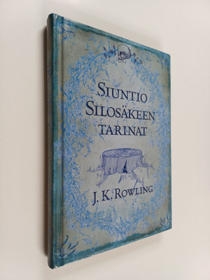 J. K Rowling : Siuntio Silosäkeen tarinat