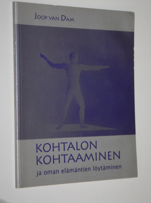 Joop van Dam : Kohtalon kohtaaminen ja oman elämäntien lö...