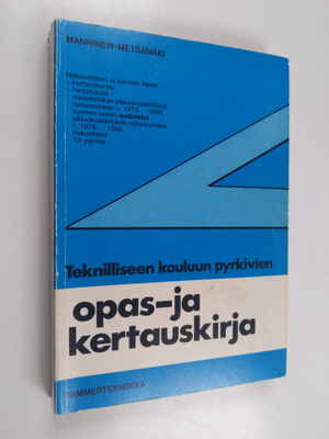 Pekka Manninen : Teknilliseen kouluun pyrkivien opas- ja ...