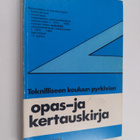 Pekka Manninen : Teknilliseen kouluun pyrkivien opas- ja ... - pikkukuva 1