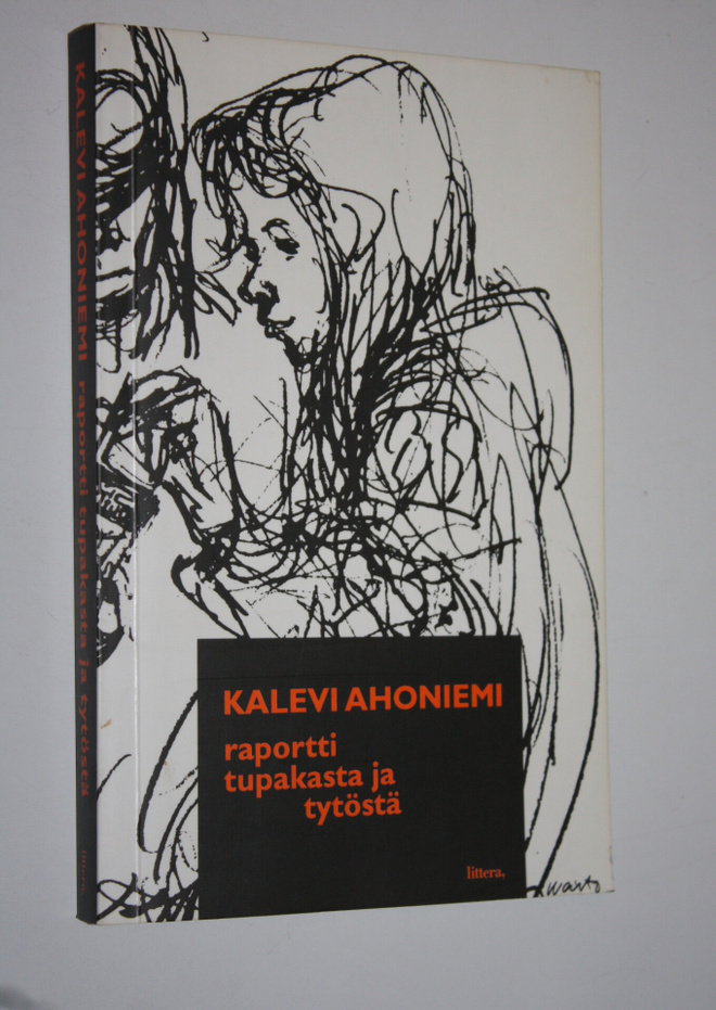 Kalevi Ahoniemi : Raportti tupakasta ja tytöstä : dokumen...