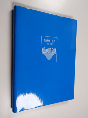 Holger Wester : Tamfelt 200 1797-1997 : Tampereen verkate...