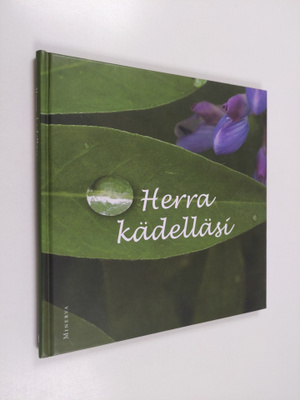 Pekka (toim.) Saarainen : Herra, kädelläsi