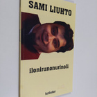 Sami Liuhto : Ilonirunonurinoli - pikkukuva 1