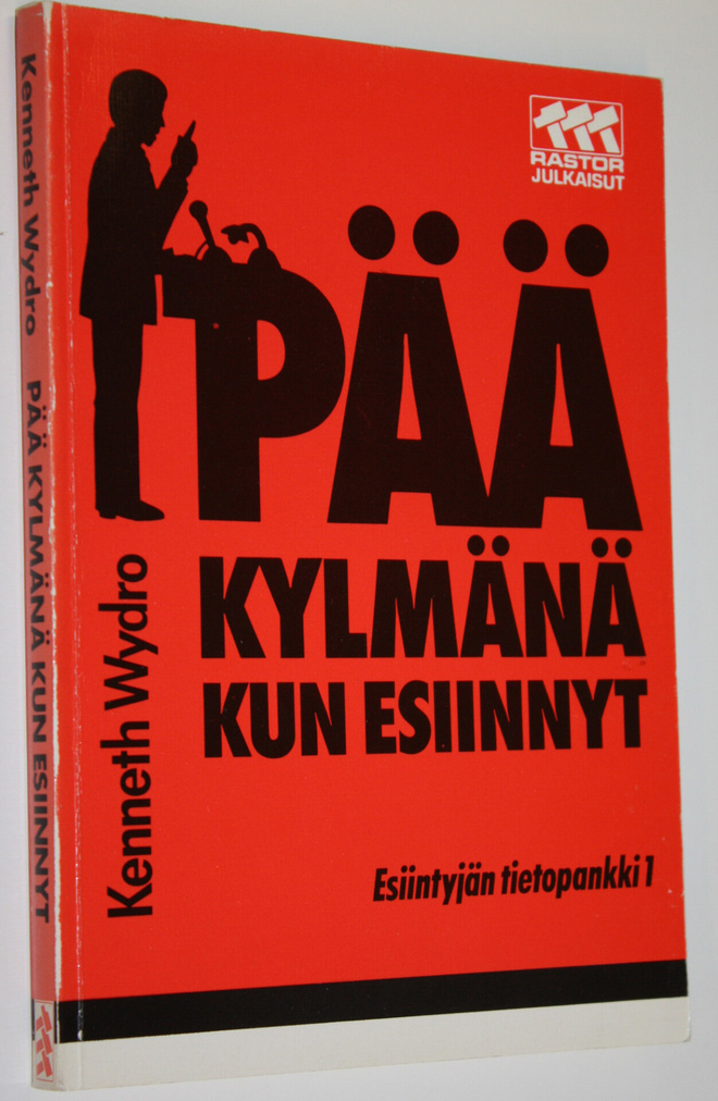 Kenneth Wydro : Pää kylmänä kun esiinnyt
