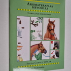 Caroline Ingraham : Aromaterapiaa hevoselle - pikkukuva 1
