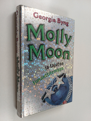 Georgia Byng : Molly Moon ja tajuton timanttitemppu