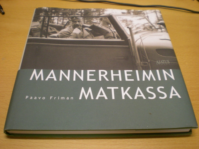 Paavo Friman: Mannerheimin matkassa