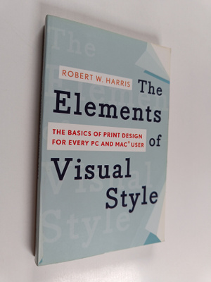 Robert W. Harris : The Elements of Visual Style - The Bas...