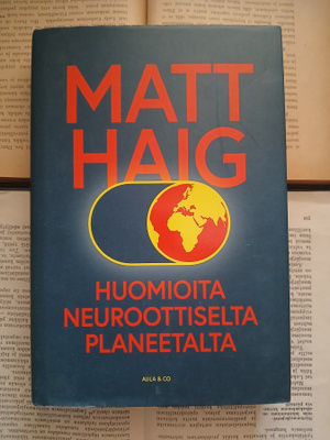 Matt Haig - Huomioita neuroottiselta planeetalta (sid.)