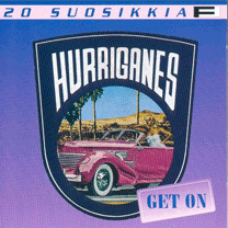 HURRIGANES: 20 suosikkia, Get on (CD), 2013, mm. Roadrunner