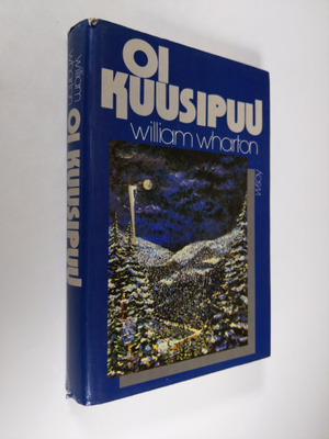 William Wharton : Oi kuusipuu