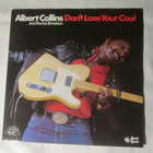 Albert Collins: Don´t Lose Your Cool LP 1983 - pikkukuva 1