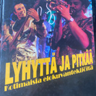 Lyhyttä ja pitkää. Kotimaisia elokuvantekijöitä - pikkukuva 1