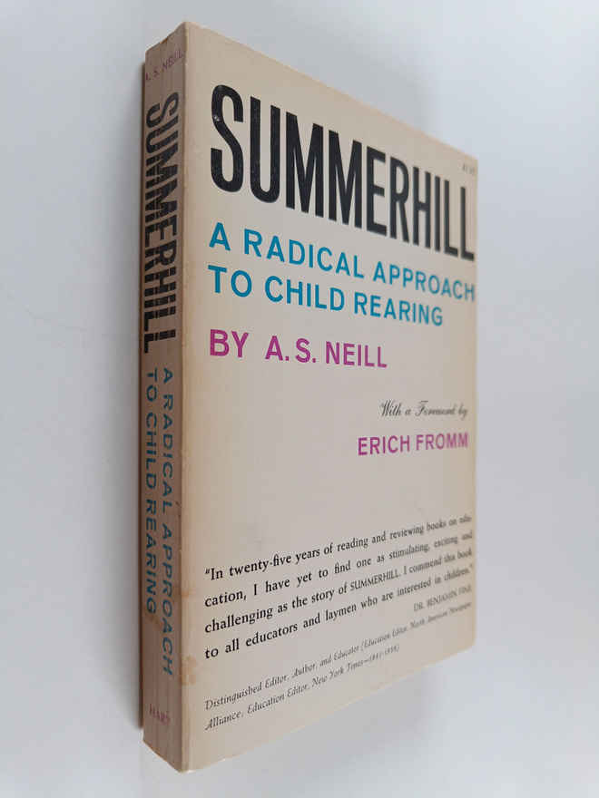 Alexander Sutherland Neill : Summerhill - A Radical Appro...