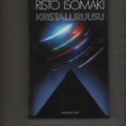 Isomäki, Risto: Kristalliruusu, Kirjayhtymä 1991, yvk., K4 - pikkukuva 1