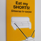 Eat my shorts! : siteeraa tv-sarjaa - pikkukuva 1