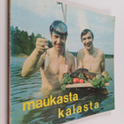 Jaakko Kolmonen ym. : Maukasta kalasta (signeerattu) - pikkukuva 1