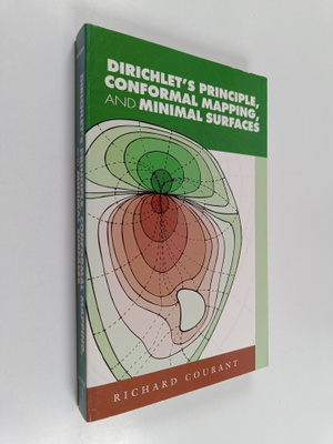 Richard Courant : Dirichlet's Principle, Conformal Mappin...