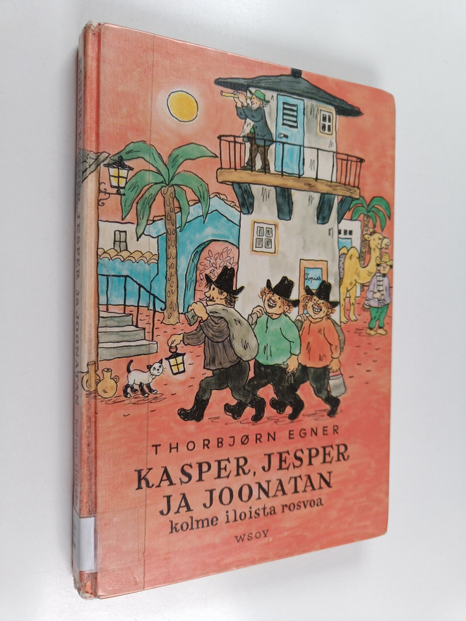 Thorbjörn Egner : Kasper, Jesper ja Joonatan : kolme iloi...