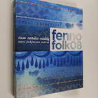 Marianne ym. (toim.) Aav : Fennofolk08 : new nordic oddity - pikkukuva 1