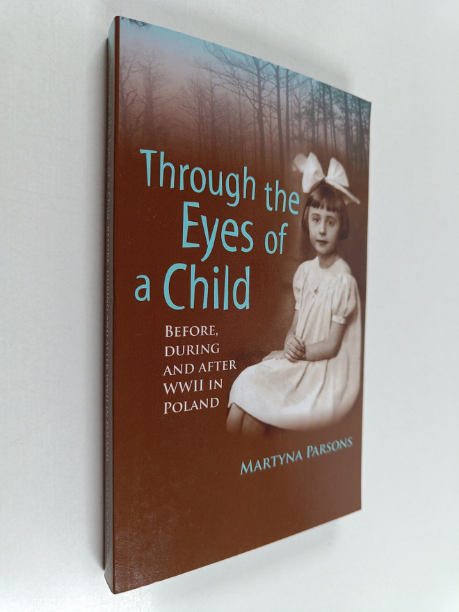 Martyna Parsons : Through the Eyes of a Child Before, Dur...