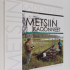 Metsiin kadonneet : Valtion metsien kulttuuriperintökohte... - pikkukuva 1