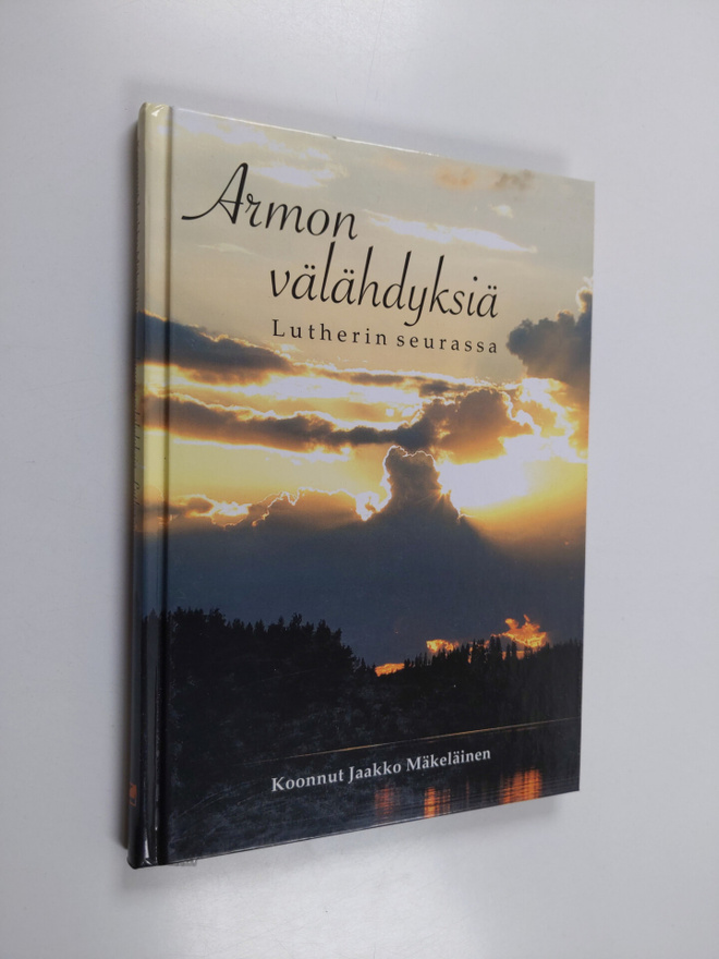 Martti Luther : Armon välähdyksiä Lutherin seurassa