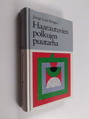 Jorge Luis Borges : Haarautuvien polkujen puutarha : esse...