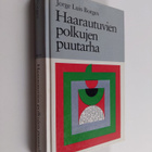 Jorge Luis Borges : Haarautuvien polkujen puutarha : esse... - pikkukuva 1