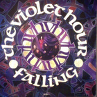 THE VIOLET HOUR  ::  FALING  ::  VINYYLI  SINGLE  7"    1991 - pikkukuva 1
