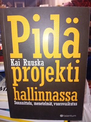 Ruuska : Pidä projekti hallinnassa ( SIS POSTIKULU )