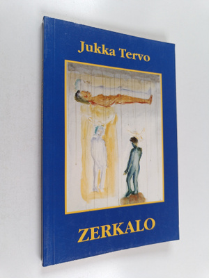 Jukka Tervo : Zerkalo : runoja