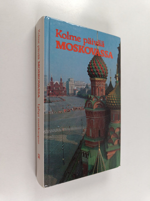 Vladimir Tsernov : Kolme päivää Moskovassa : lyhyt matkaopas