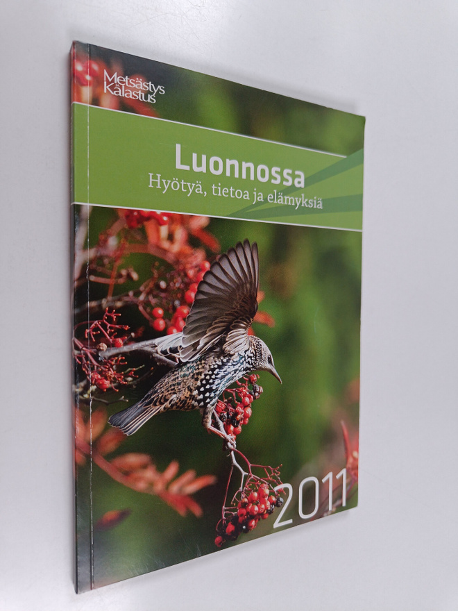 Luonnossa 2011 : hyötyä, tietoa ja elämyksiä