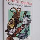 Lumottu kampela : kasubisatuja ja -tarinoita - pikkukuva 1