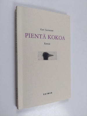 Kari Saviniemi : Pientä kokoa : runoja (tekijän omiste)