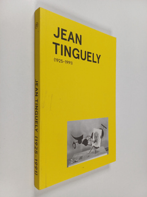 Jean Tinguely : (1925-1991)