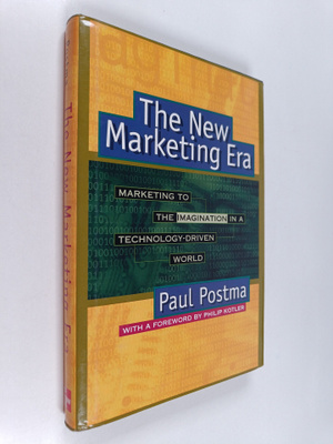 Paul Postma : The new marketing era : marketing to the im...