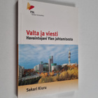 Sakari Kiuru : Valta ja viesti : havaintojani Ylen johtam... - pikkukuva 1