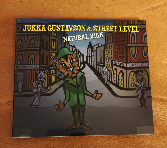 Jukka Gustavson & Street Level: Natural High CD