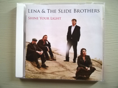 Lena & The Slide Brothers - Shine Your Light CD