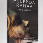 Juha-Pekka Koskinen : Helppoa rahaa (signeerattu) - pikkukuva 1