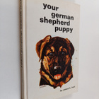 Ernest H. Hart : Your german shepherd puppy - pikkukuva 1