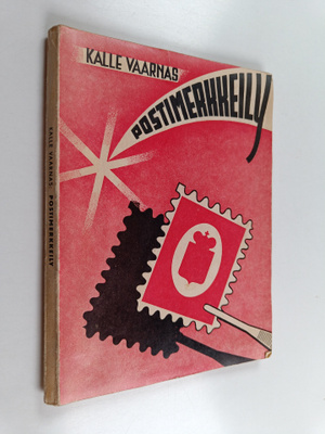 Kalle Vaarnas : Postimerkkeily : ohjeita, neuvoja ja kert...
