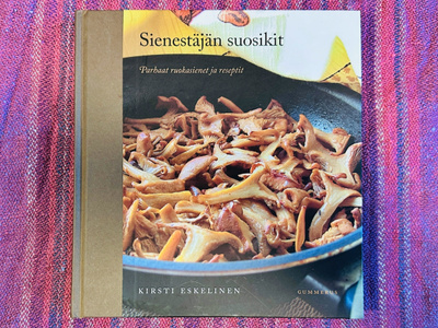 Kirsti Eskelinen - Sienestäjän Suosikit